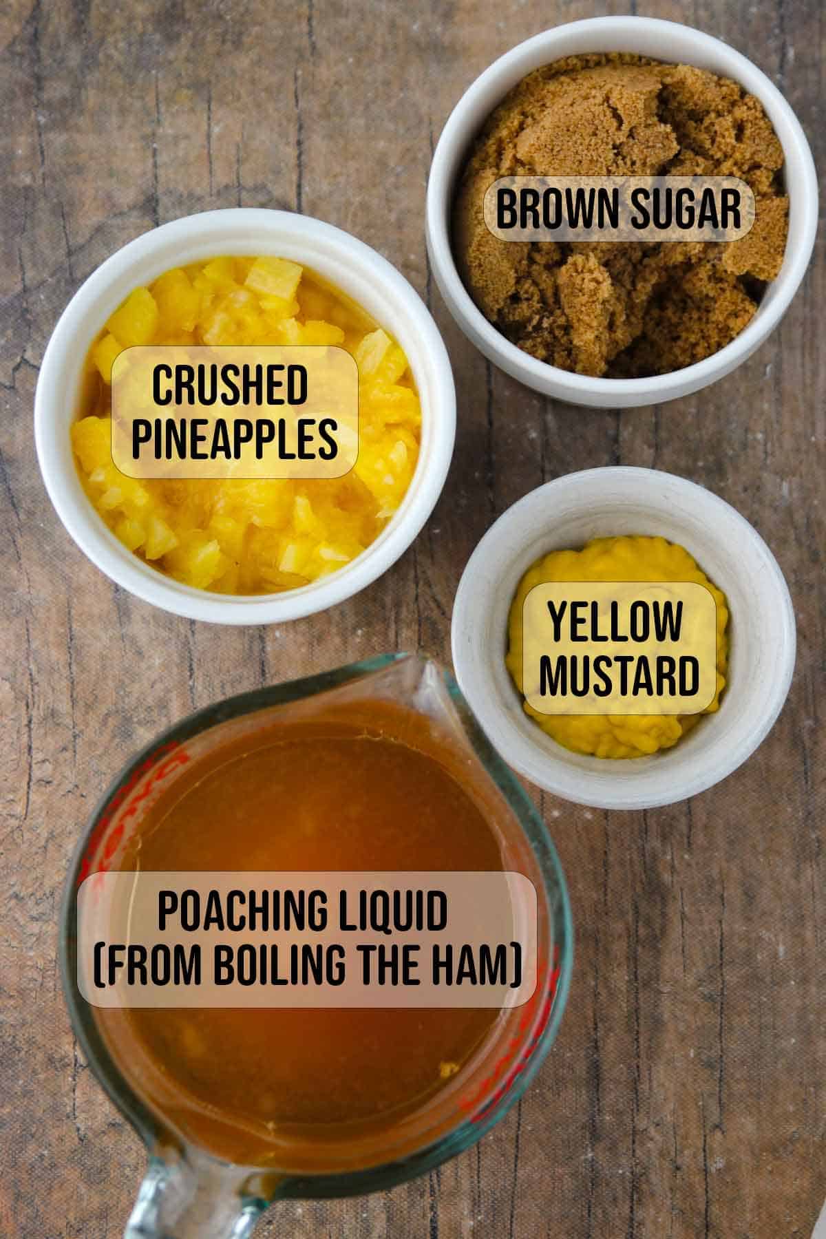 poaching liquid, crushed pineapples, yellow mustard, brown sugar in bowls.